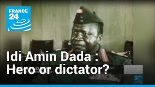 Video: Hero or dictator? Ugandans divided over Idi Amin Dada’s legacy