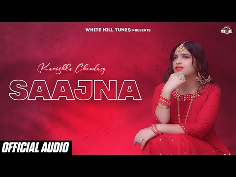 Kanishka Choudhary  Saajna Song...