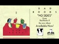 Bad Books "No Sides"