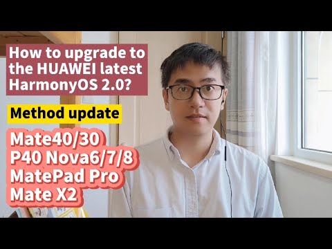 How to upgrade to HUAWEI HarmonyOS 2.0? HUAWEI Mate40 pro Mate30 P40 pro Mate X2 MatePad Nova6 7 8