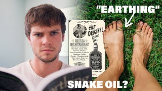 The Truth behind 'Earthing': Is Grounding Healthy or is it “Snake Oil
