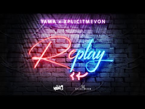YAMA x XplicitMevon - Replay