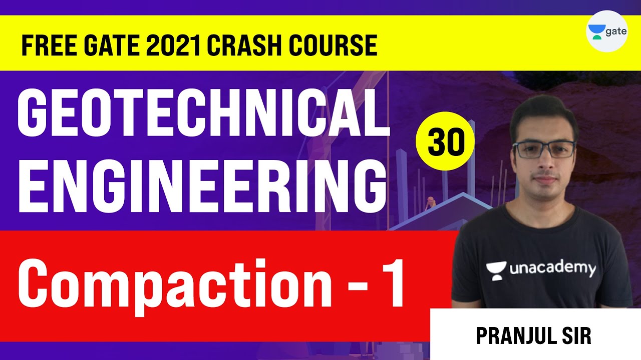 Compaction - 1 | Lec 30 | Crash Course | Geotechnical Engineering