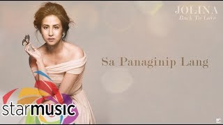 Jolina Magdangal - Sa Panaginip Lang (Audio) 🎵