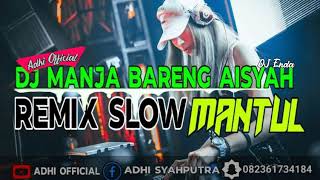 Download lagu DJ NEW MANJA BARENG AISYAH (DJ ENDA FT ADHI ) mp3 Download lagu DJ NEW MANJA BARENG AISYAH (DJ ENDA FT ADHI ) mp3