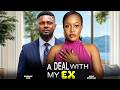 A DEAL WITH MY EX MAURICE SAM UCHE MONTANA Nigerian Movies 2026 Latest Full Movie
