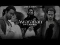 Awarapan Mashup Amtee Vibes Emraan Hashmi Aadat Tera Mera Rishta Main Dhoondhne Ko