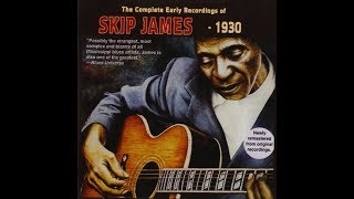 Skip James - Early Recordings (1930&#39;s)