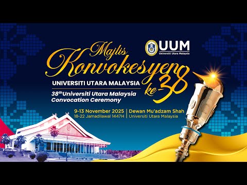 MAJLIS KONVOKESYEN UNIVERSITI UTARA MALAYSIA KE-38 (SESI 4)