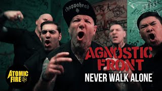 AGNOSTIC FRONT - Never Walk Alone (OFFICIAL MUSIC VIDEO) | ATOMIC FIRE RECORDS