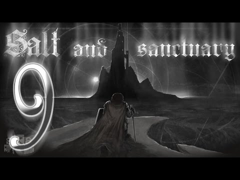 Salt and Sanctuary - "Sparisci, megera!" Ep.9