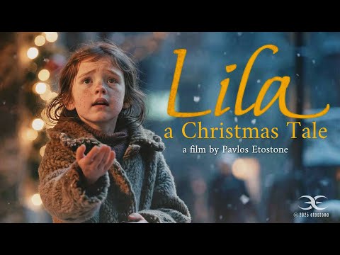 Lila – A Christmas Tale | A Short Film by Pavlos Etostone