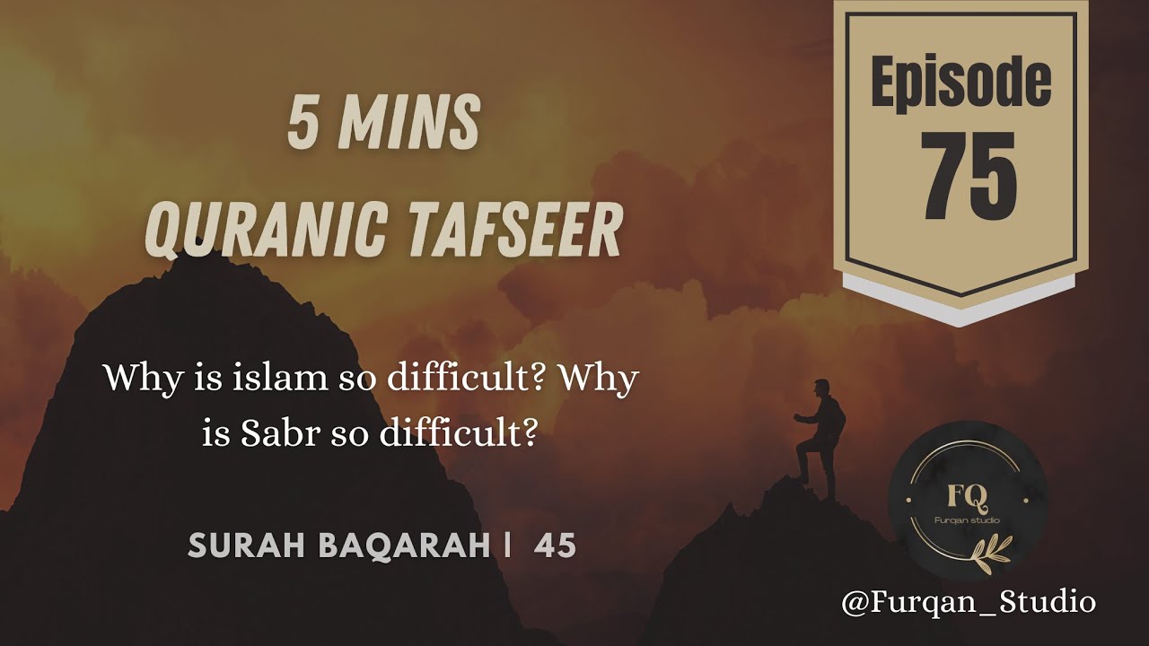 Why Islam is so difficult? | Episode 75 | 5mins Quran Tafseer