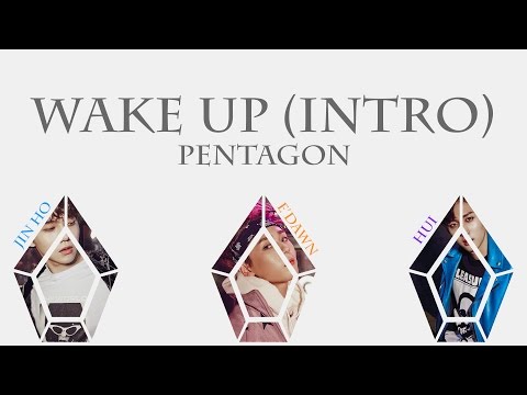 Wake Up (Intro) - Pentagon (펜타곤) [HAN/ROM/ENG COLOR CODED LYRICS]