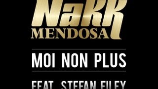 Nakk Mendosa - Moi Non Plus feat. Stefan Filey (Prod. Diakar)