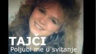 Tajci - Poljubi me u svitanje