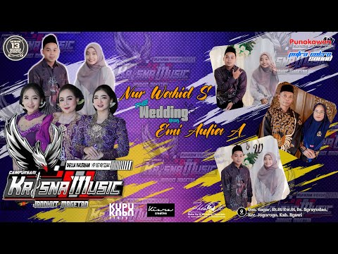Live KRISNA MUSIC || Wedding  NUR WAHID SETIAWAN & EMI AULIA ARSYADAH || PUNOKAWANPRO