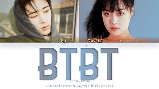 B.I (비아이) - &#39;BTBT (feat. DeVita)&#39; Lyrics (Color Coded_Han_Rom_Eng)