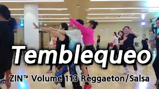 Temblequeo | Reggaeton / Salsa | ZIN™ Volume 113 | Zumba® | Dance Fitness