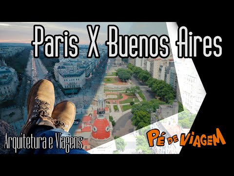Paris X Buenos Aires | Arquitetura e Viagens | Pé de Viagem