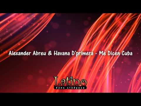 Alexander Abreu & Havana D'primera - Me Dicen Cuba | Salsa Müzikleri