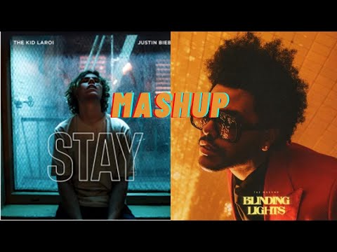 mashup STAY X BLINDING LIGHTS ( The Kid LAROI, Justin Bieber, The Weeknd , Romwey )