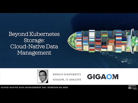 CNDM Day 2020: Beyond Kubernetes Storage: Cloud-Native Data Management