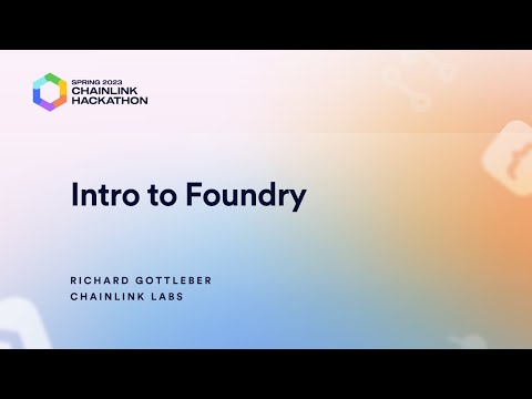 Intro to Foundry - Chainlink Spring 2023 Hackathon