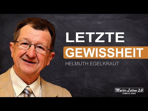 Helmuth Egelkraut - Letzte Gewissheit
