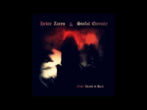 Hekte Zaren & Sinful Eternity - Only Death Is Real (Unreleased Full Album 2012)
