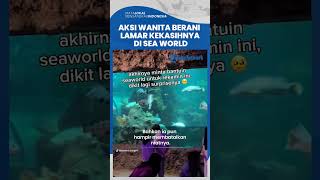 Viral Video Aksi Seorang Wanita Melamar Sang Kekasih di Sea World, Sempat Ingin Batalkan Niatnya