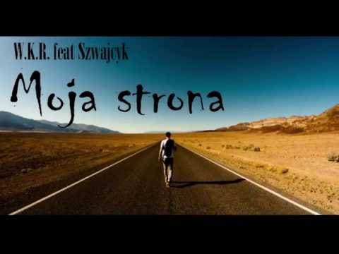 W.K.R. (feat. Szwajcyk) - Moja Strona