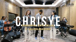 Download lagu C.H.R.I.S.Y.E - Diskoria, Laleilmanino, Eva Celia (Prelude Entertainment Cover) mp3
