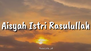 Download lagu Aisyah Istri Rasulullah - Cover By MusicLirik_id (Lirik Lagu) 🎶🎶🎶 mp3