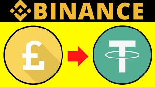 How To Convert GBP To USDT on Binance