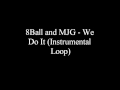 EightBall and MJG - We Do It (Instrumental Loop)