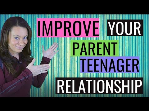 How to Improve the Relationship with Your Teenager (4 EXTREMELY EFFECTIVE ways)