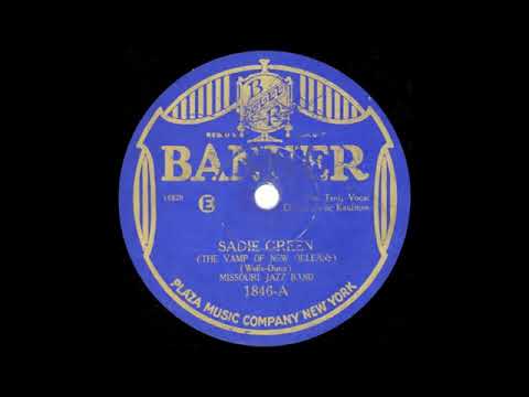 Missouri Jazz Band - Sadie Green (The Vamp Of New Orleans) (1926)