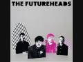 -the futureheads - robots