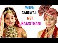 When Garhwali Met Rajasthani #Travel #Wedding #MyMissAnand