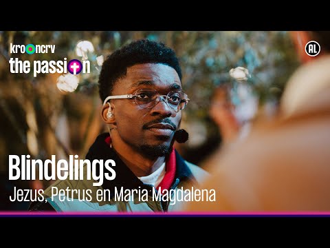 Blindelings - Dorian Bindels, Défano Holwijn & Vajèn van den Bosch  | The Passion 2025