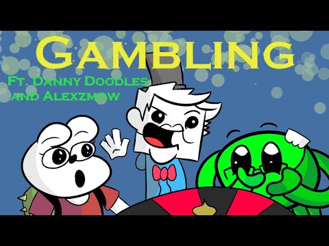 My Gambling Addiction [ft. @DannyDoodles  & @Alexzmow ]