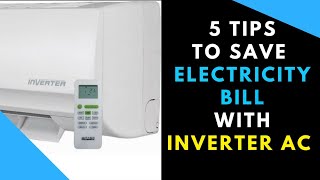 INVERTER AC हे तो ये 5 Tip jarur देखिए और बिजली का Bill बचाए (HINDI)