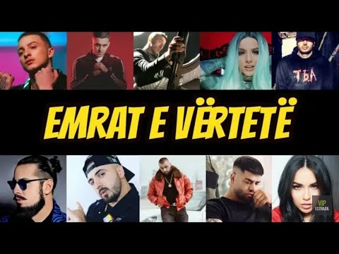 EMRAT E VËRTETË TË KËNGËTARËVE SHQIPTAR