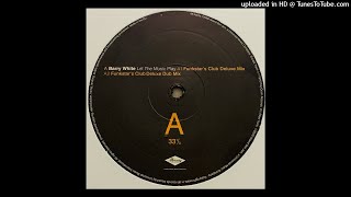 Barry White | Let The Music Play (Funkstar's Club Deluxe Mix)