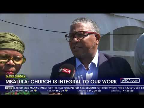 Easter Sunday Church is integral to our work Mbalula