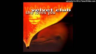 Velvet Club - She Loves You (T.C. Club Mix)