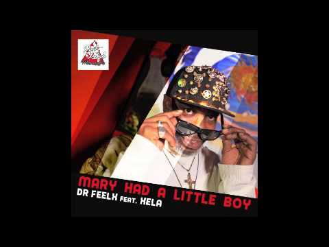 Mary had a little boy - Dr Feelx feat  Xela (Original mix)