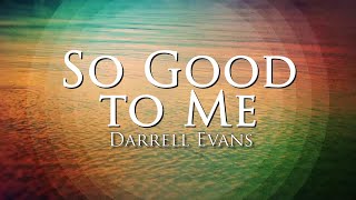 English Worship Songs Minus One - So Good to Me (Darrell Evans)