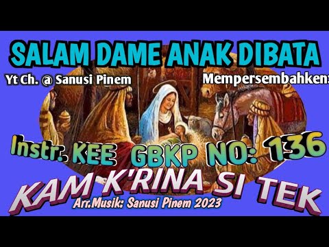 @ Instr KEE GBKP NO : 136 || KAM K'RINA SI TEK || Tema: Tuhan Yesus Tubuh || 2023 ||